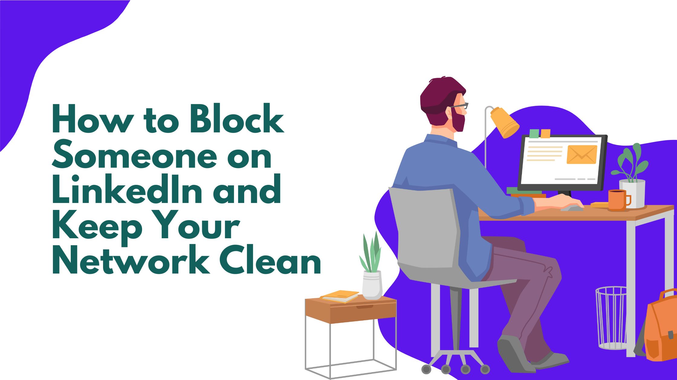 How to Block Someone on Linkedin and Keep Your Network Clean