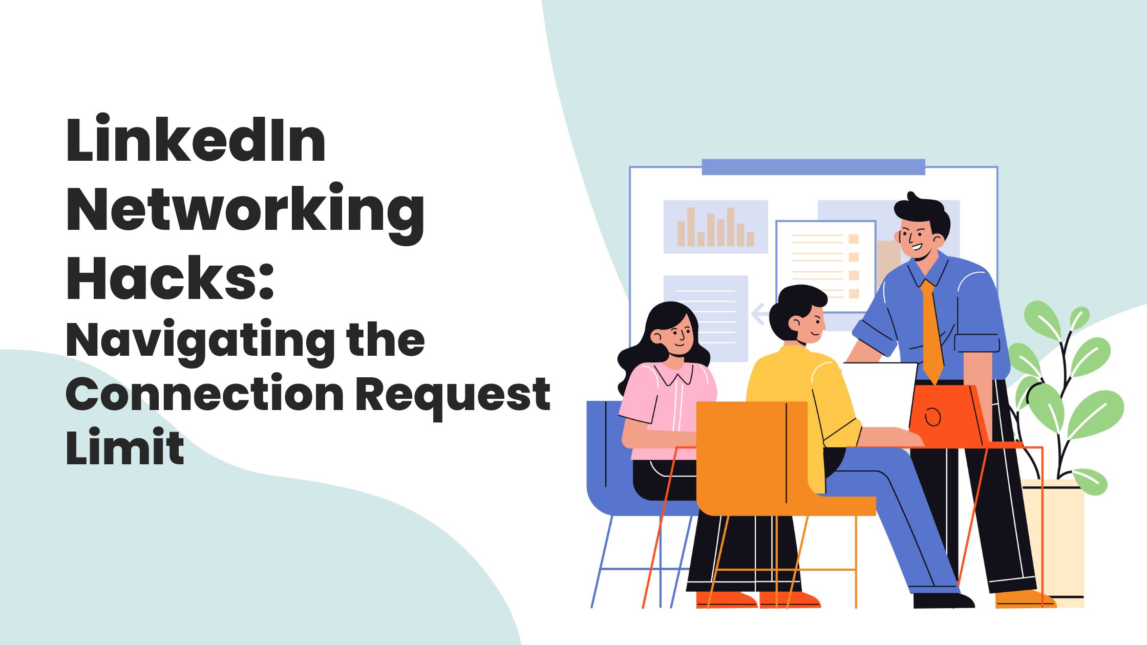 Linkedin Networking Hacks: Navigating the Connection Request Limit