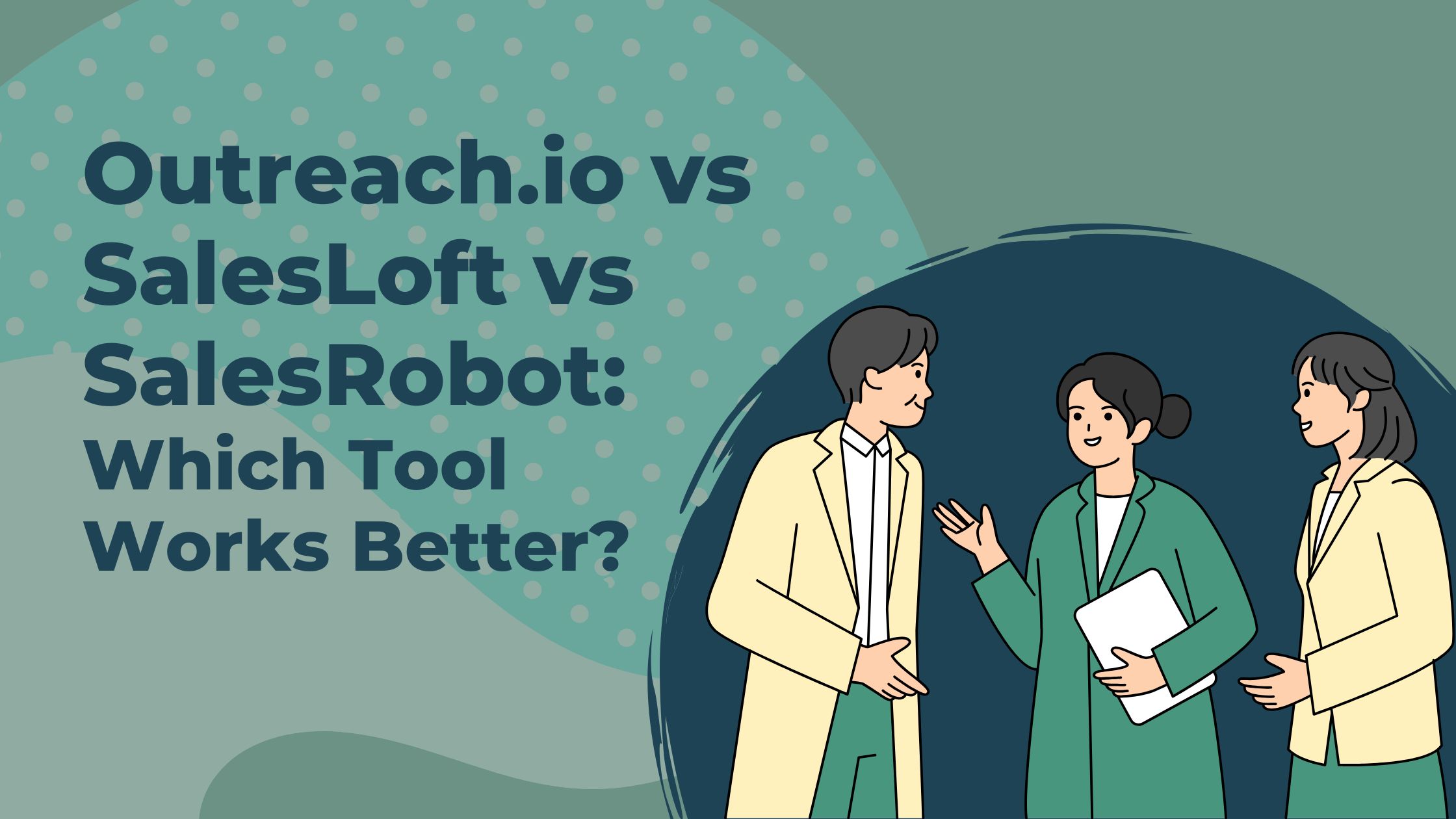 Outreach.io VS SalesLoft VS SalesRobot