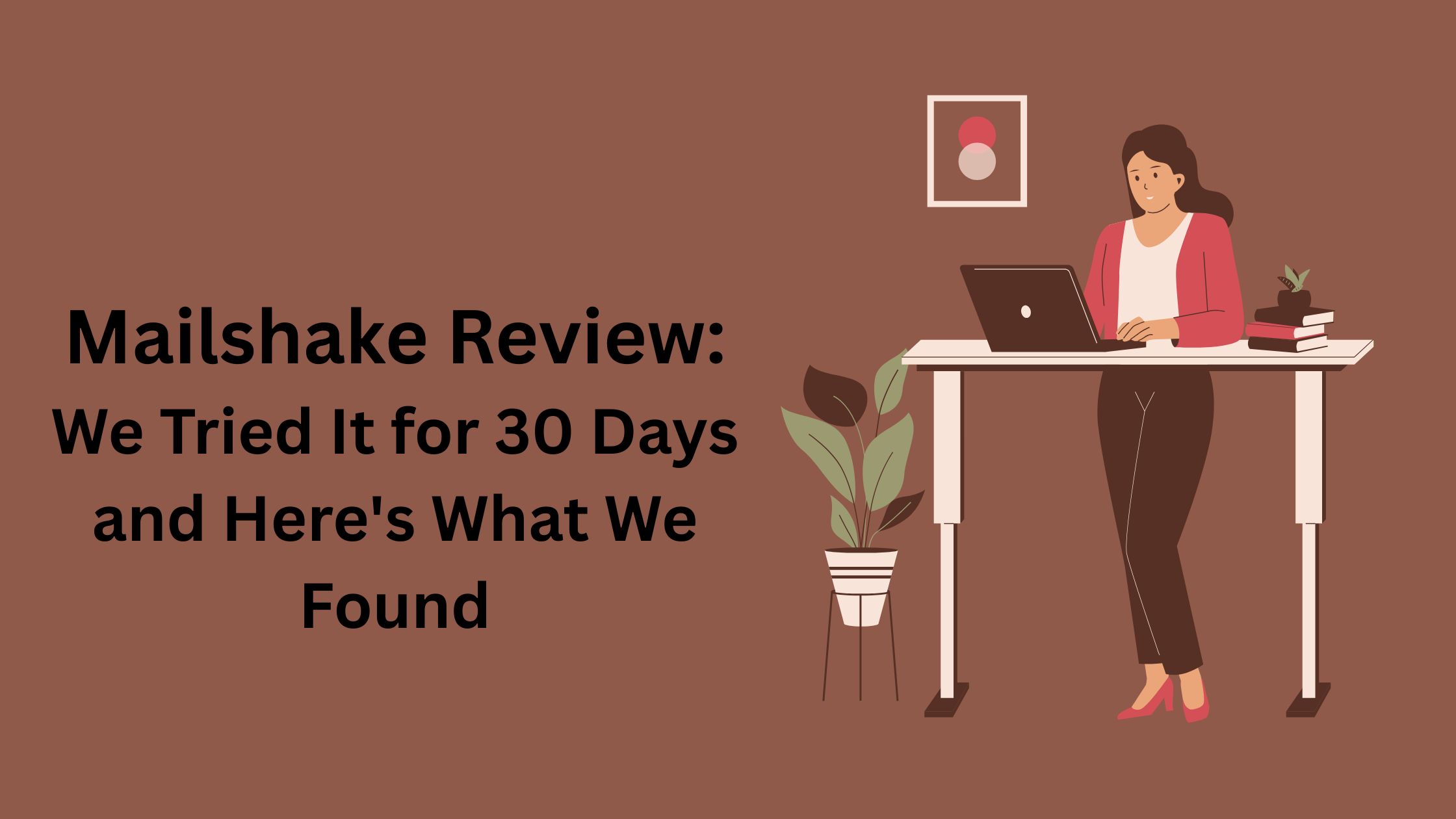 Mailshake Review: We Tries it for 30 Days and here's what we found