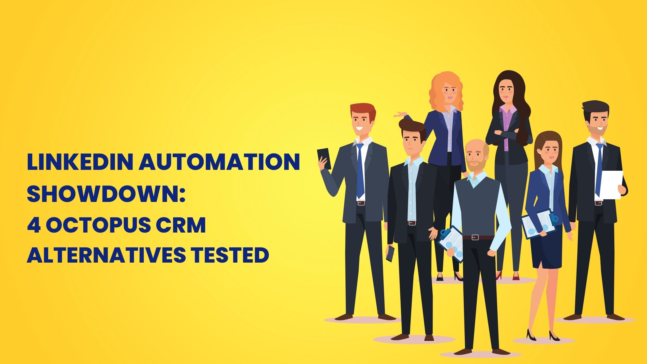 Linkedin Automation Showdown: 4 Octopuc CRM Alternatives Tested