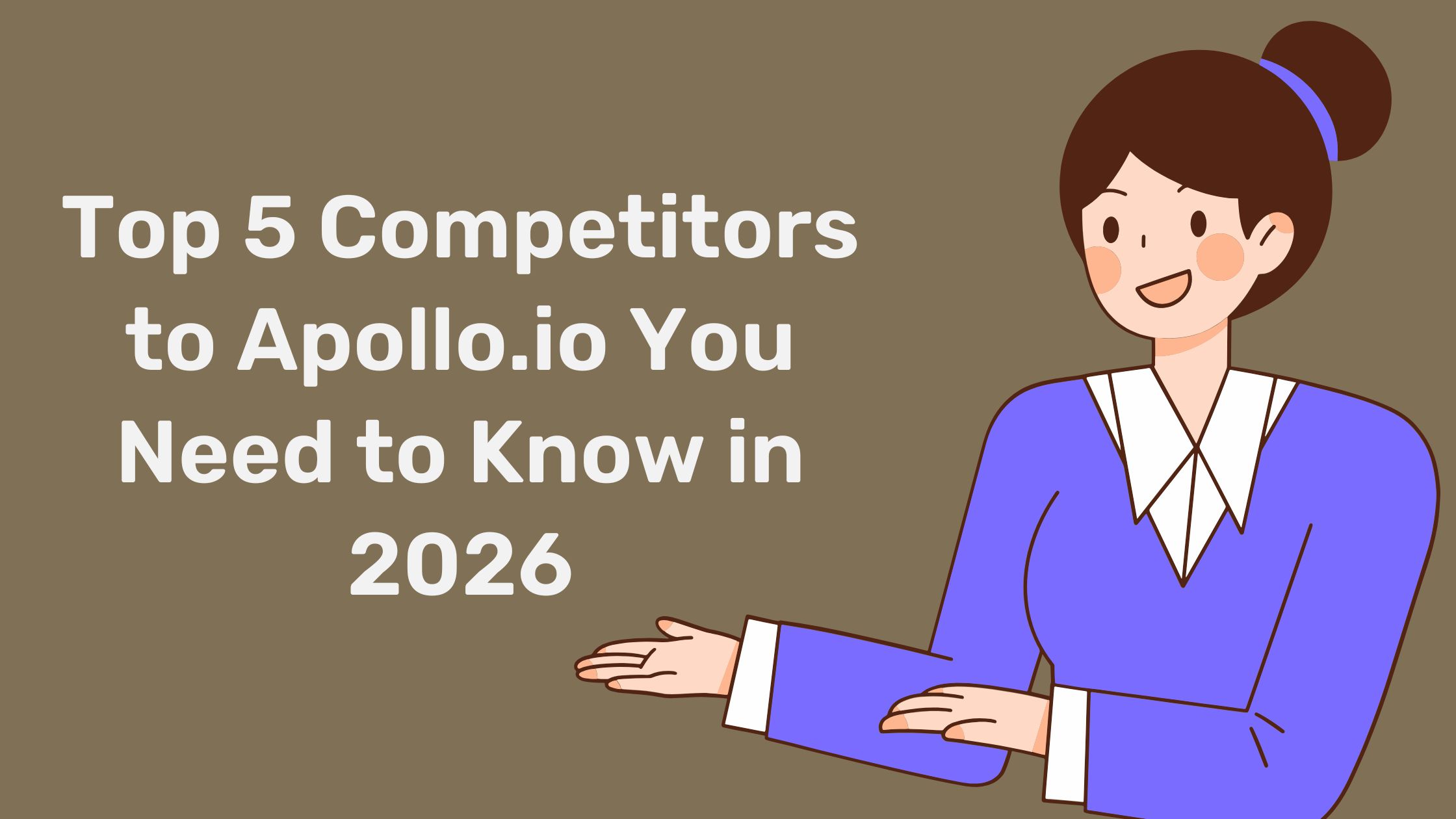 Top 5 Competitors to Apollo.io You Need to Know in 2026