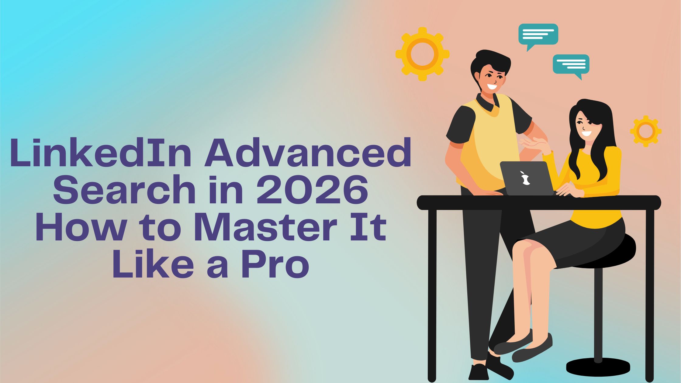 LinkedIn Advanced Search in 2026