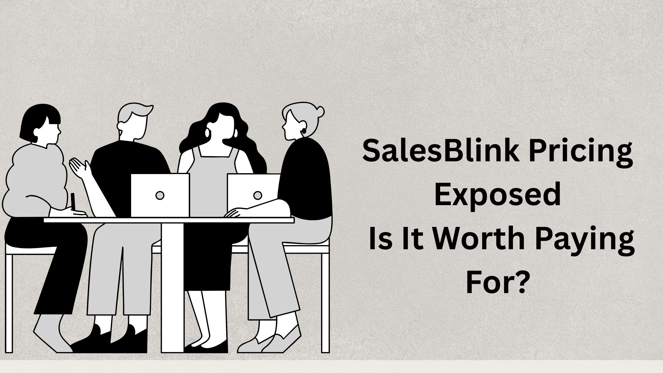 SalesBlink Pricing Exposed. Is It Worth Paying For?