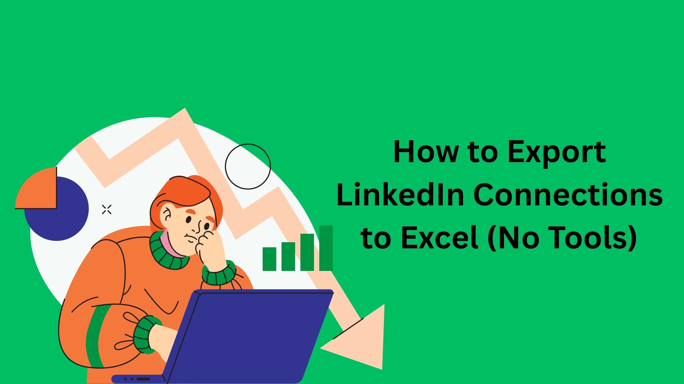 How to Export Linkedin Connections to Excel (NO TOOLS)