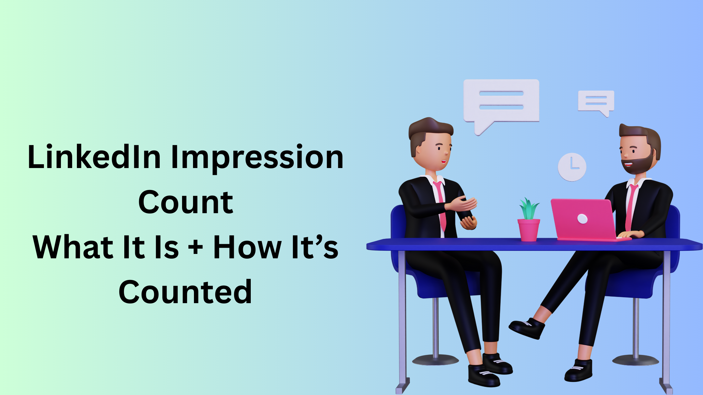 Linkedin Impression Count What it is + How it's Counted