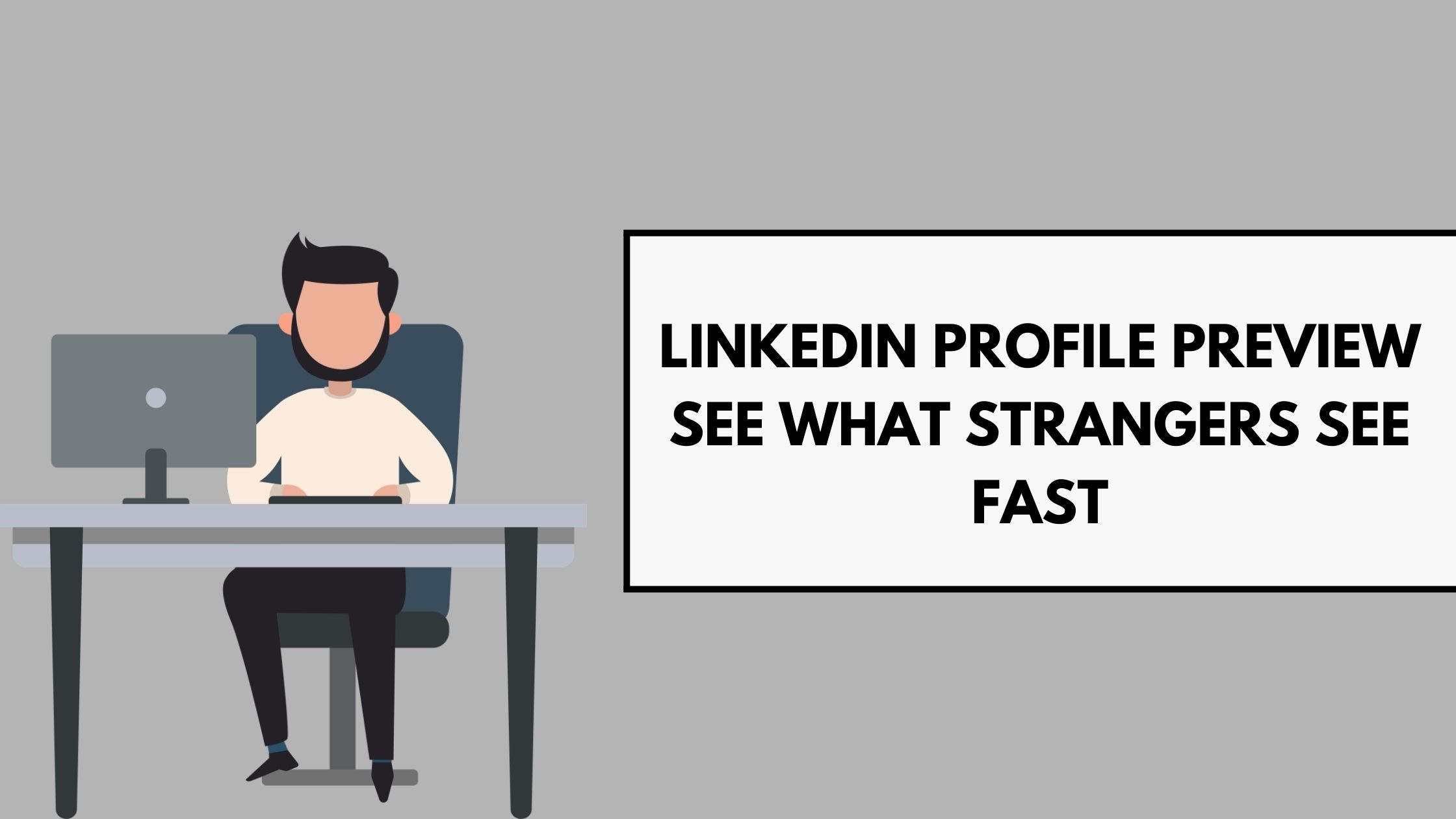 Linkedin Profile Preview See What Strangers See Fast