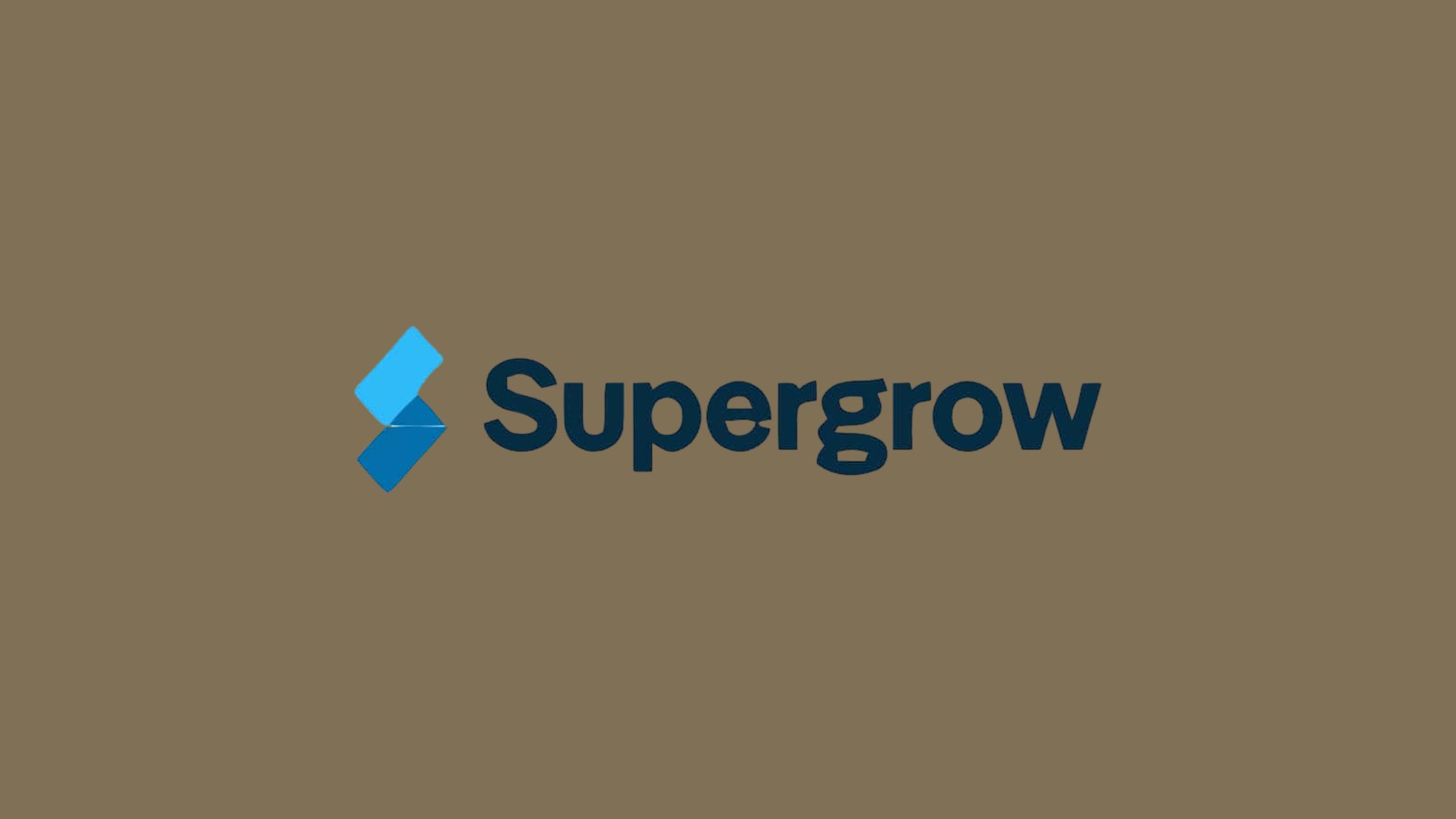 Supergrow