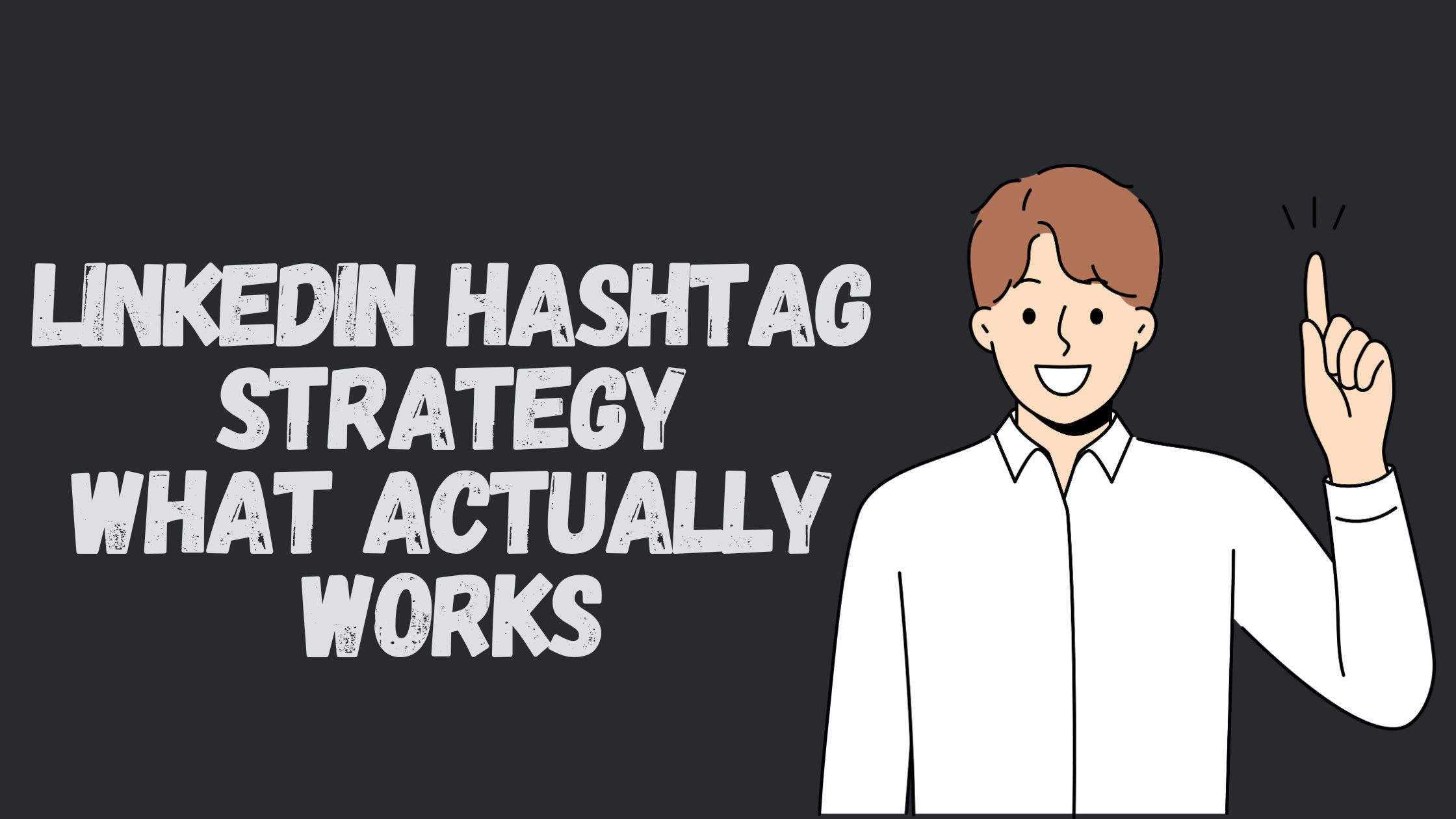 Linkedin Hashtags Strategy