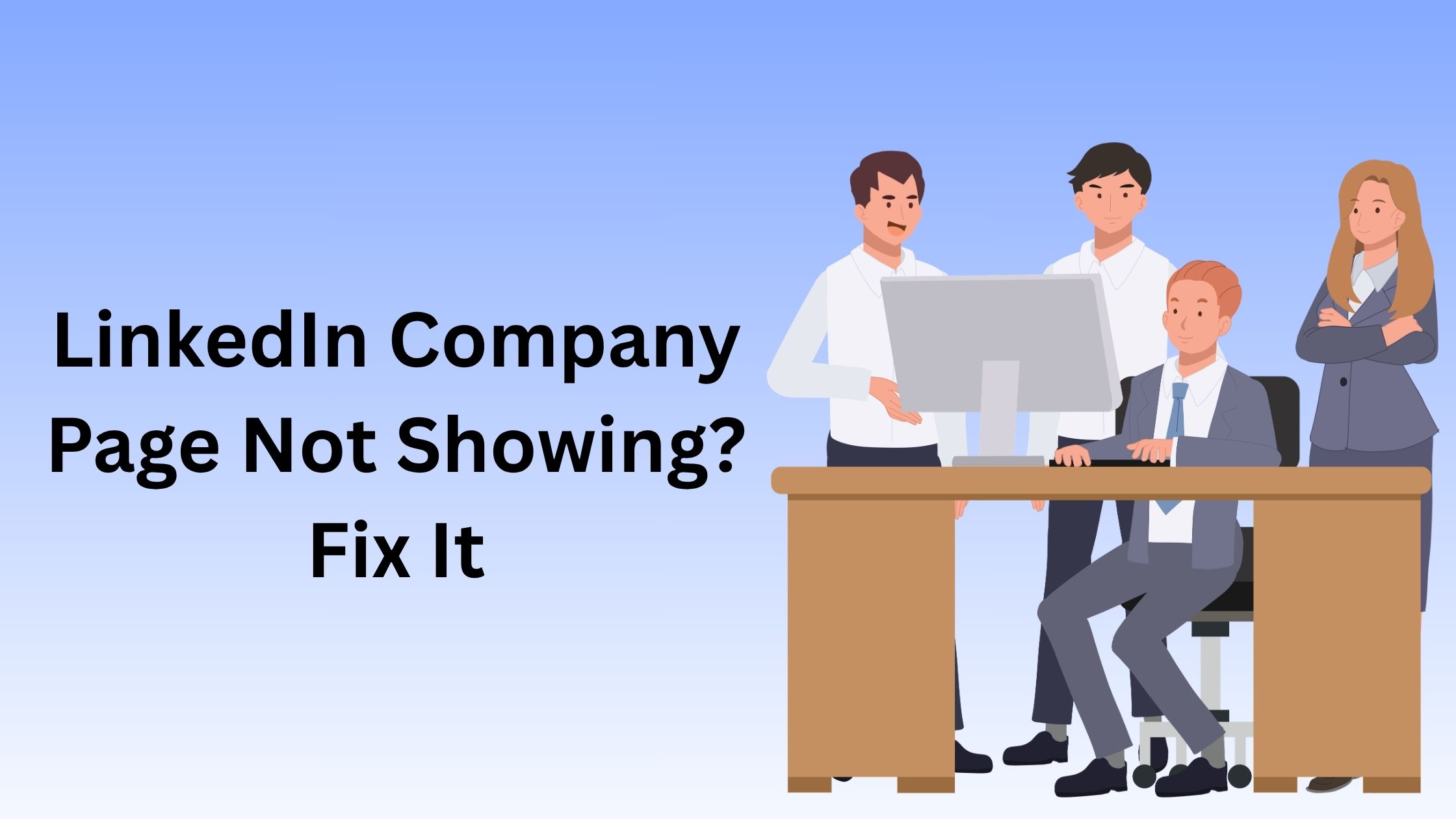 Linkedin Company Page Not Showing? Fix It