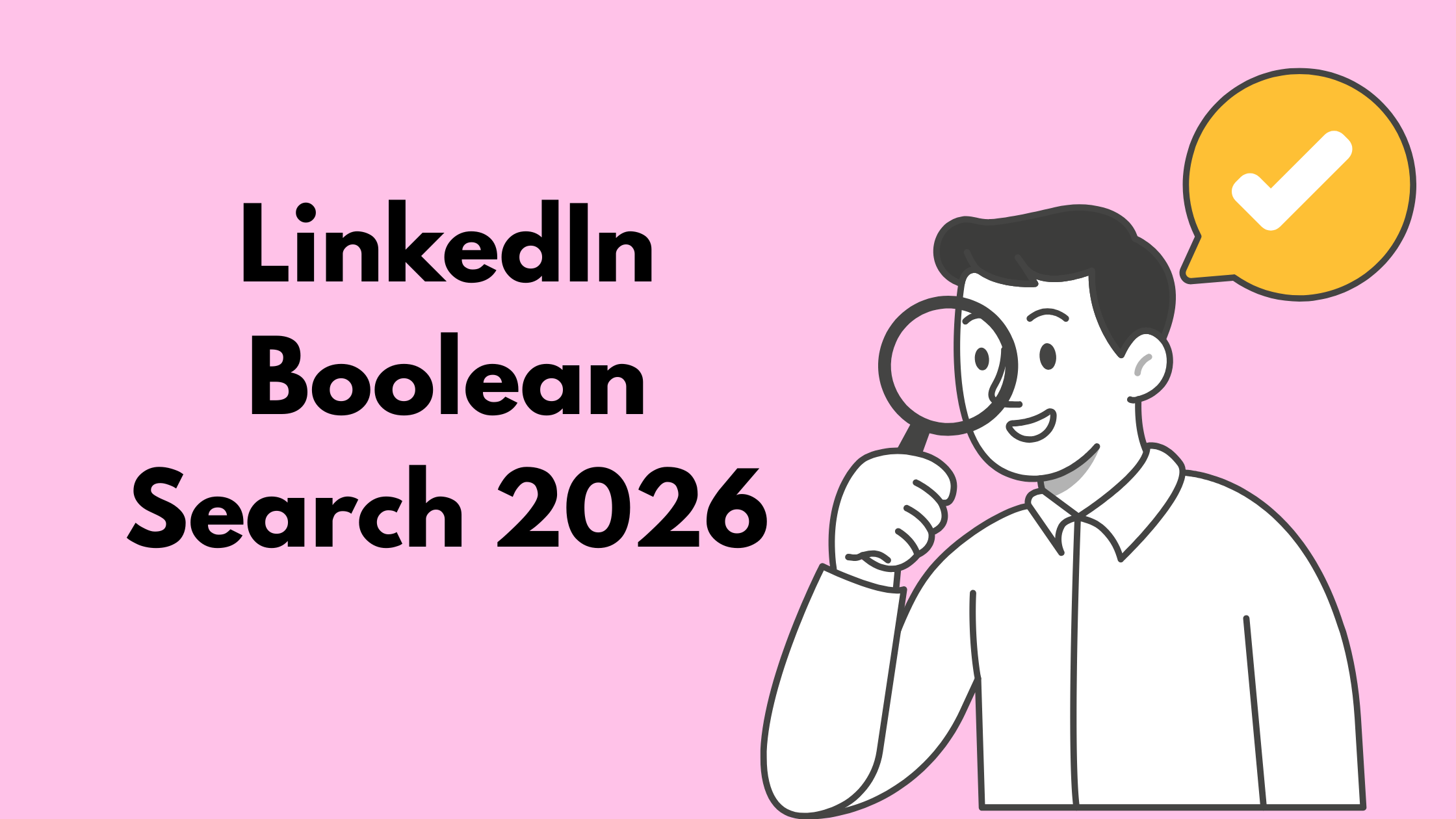 LinkedIn Boolean Search 2026