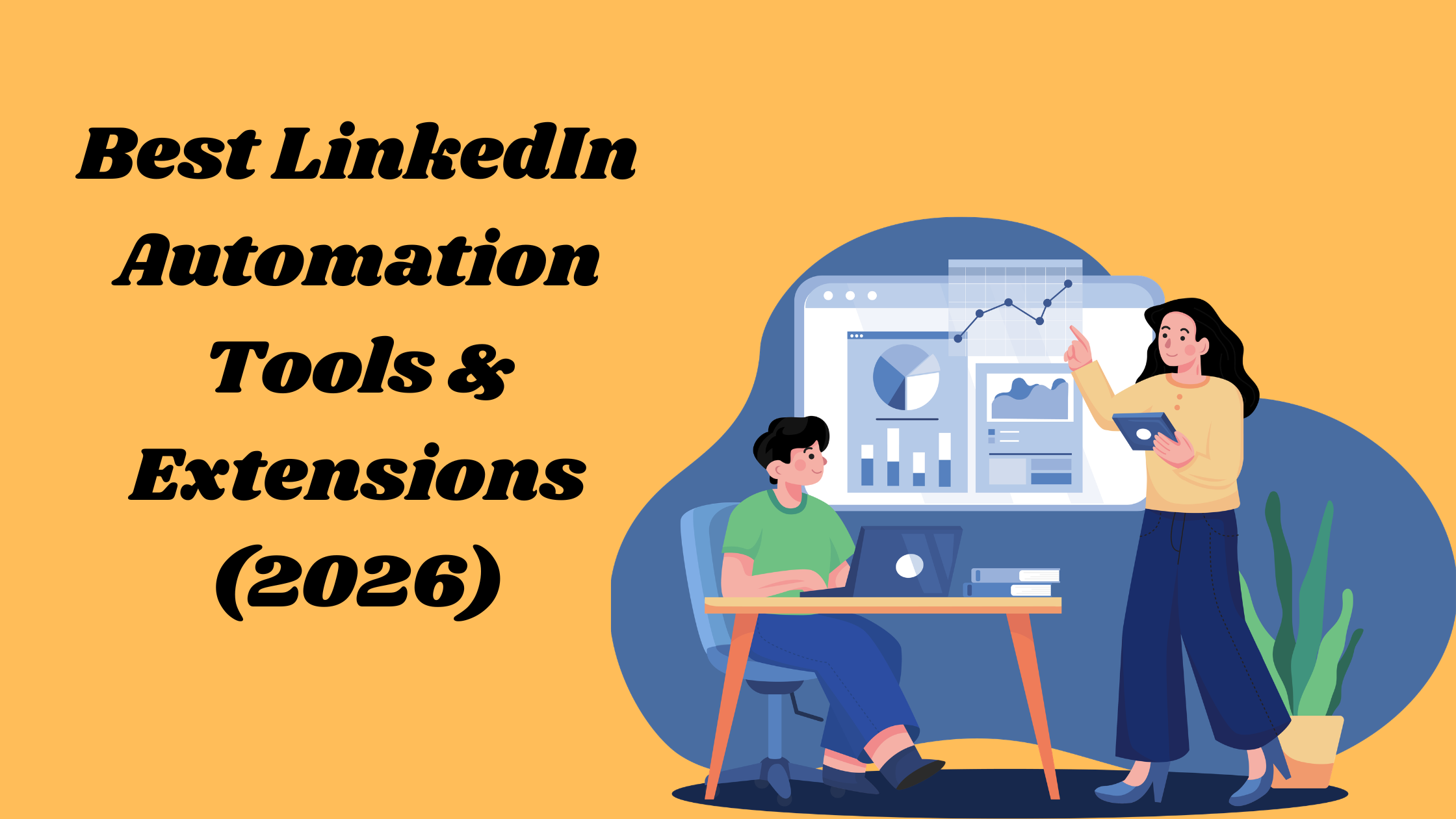 Linkedin automation tools and extensions