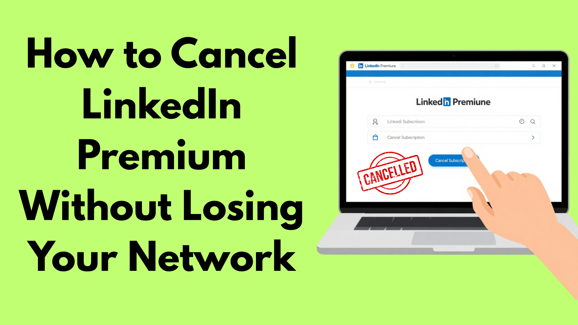 How to Cancel LinkedIn Premium Without Losing Your Network