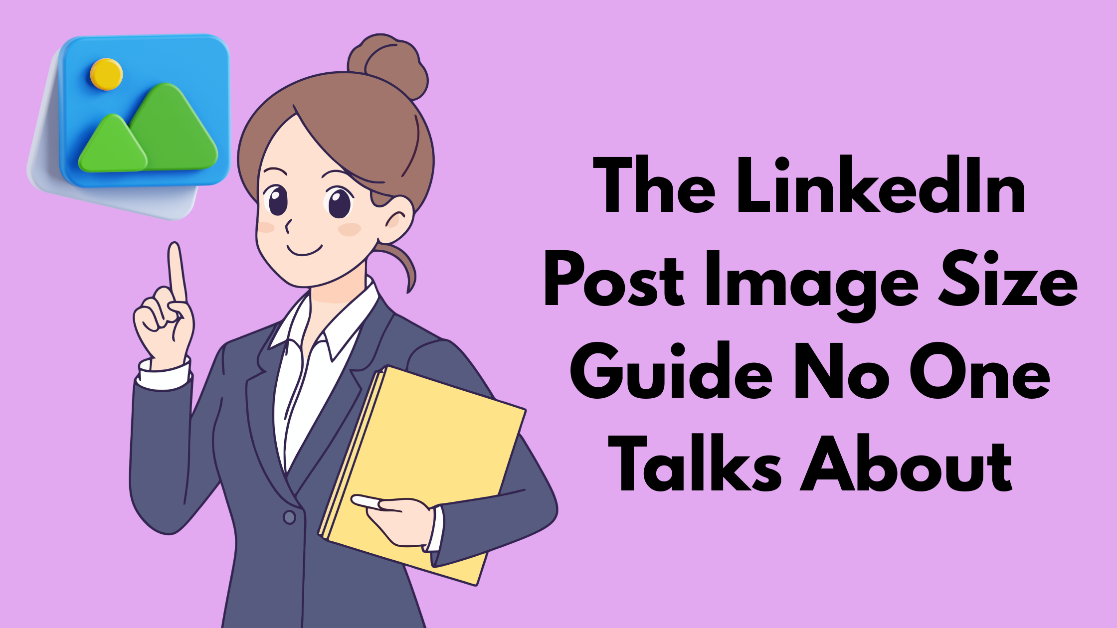 The LinkedIn Post Image Size Guide No One Talks About