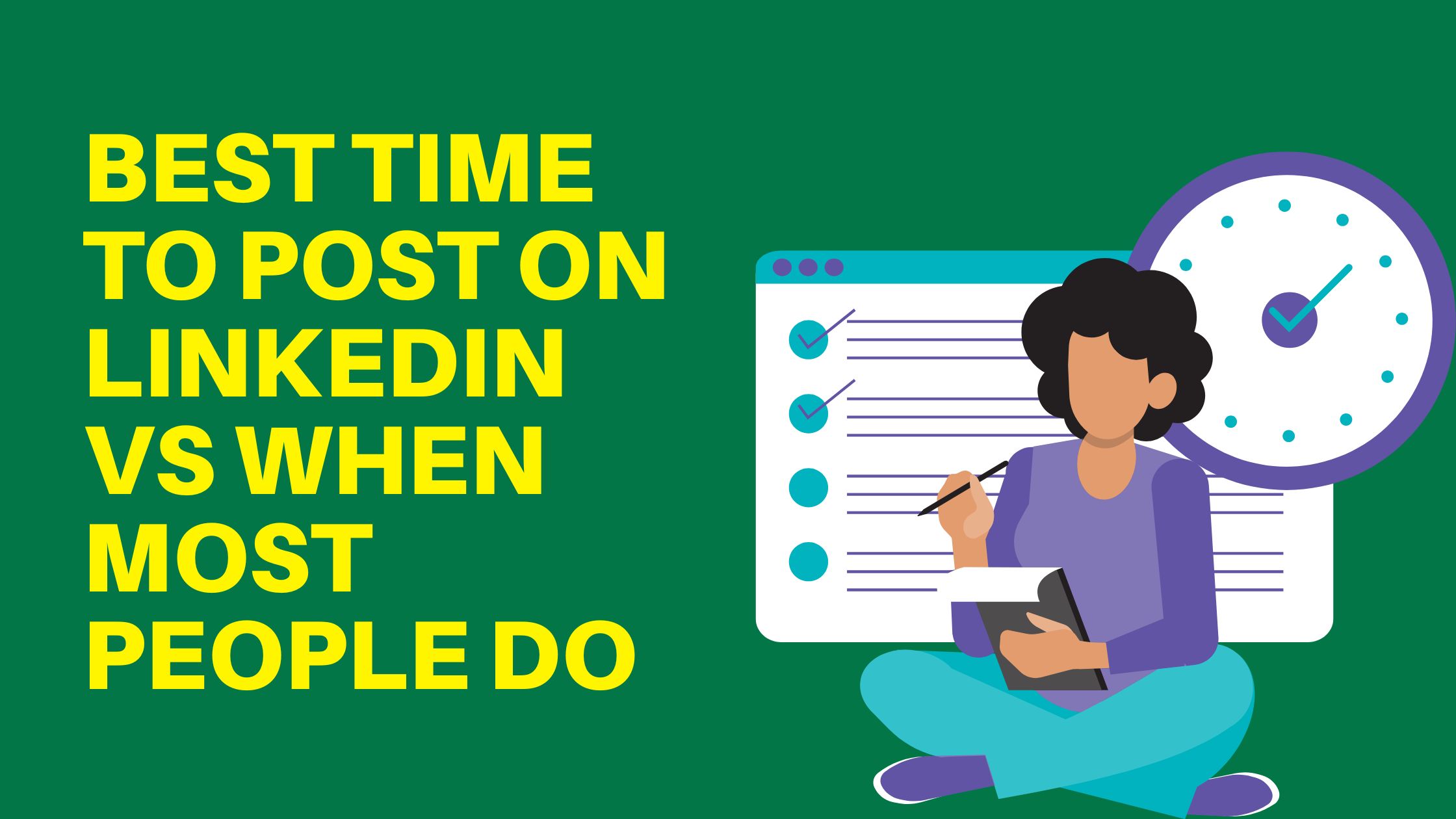 Best Time to Post on LinkedIn vs When Most People Do