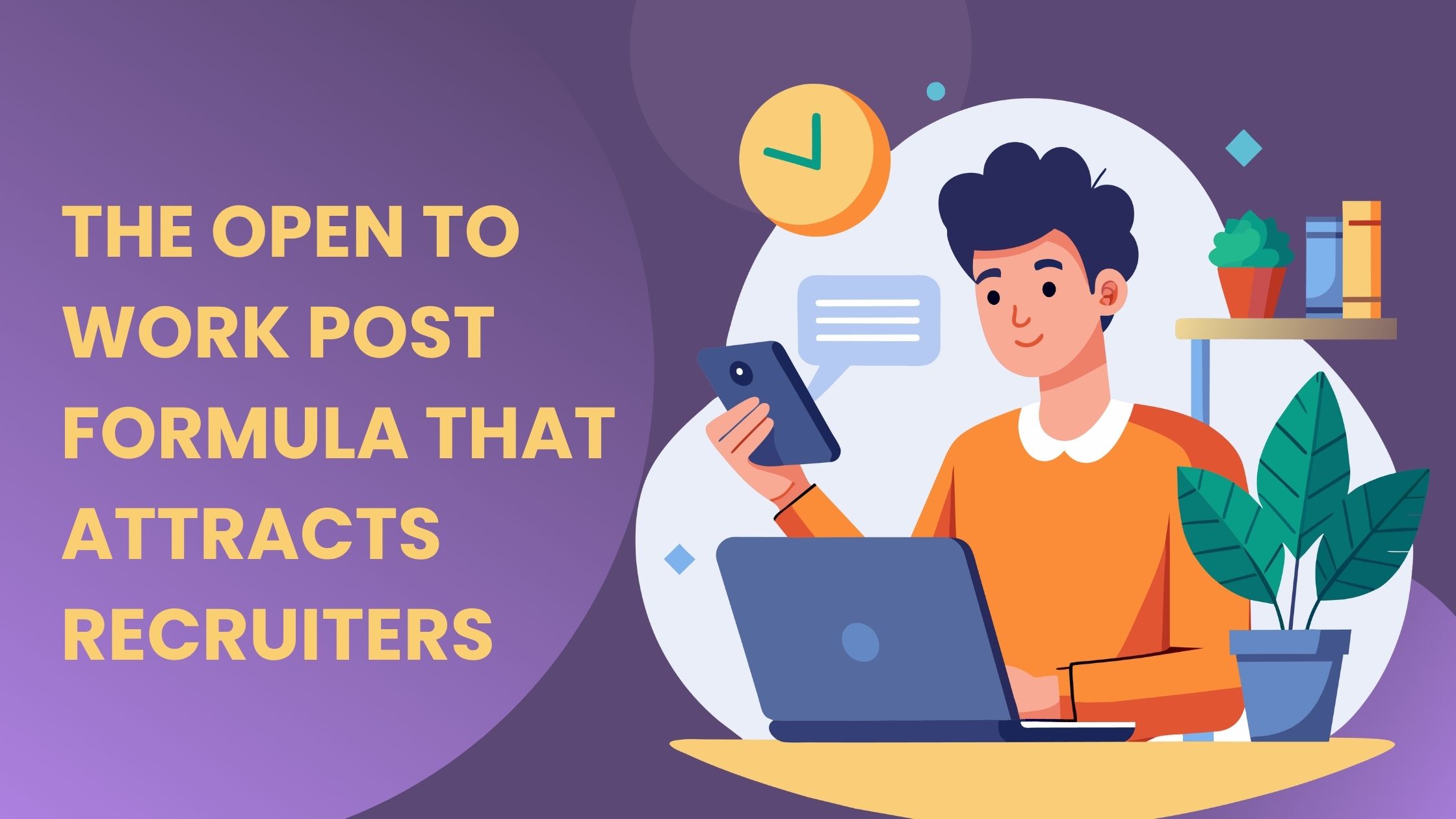 The Open to Work Post Formula That Attracts Recruiters