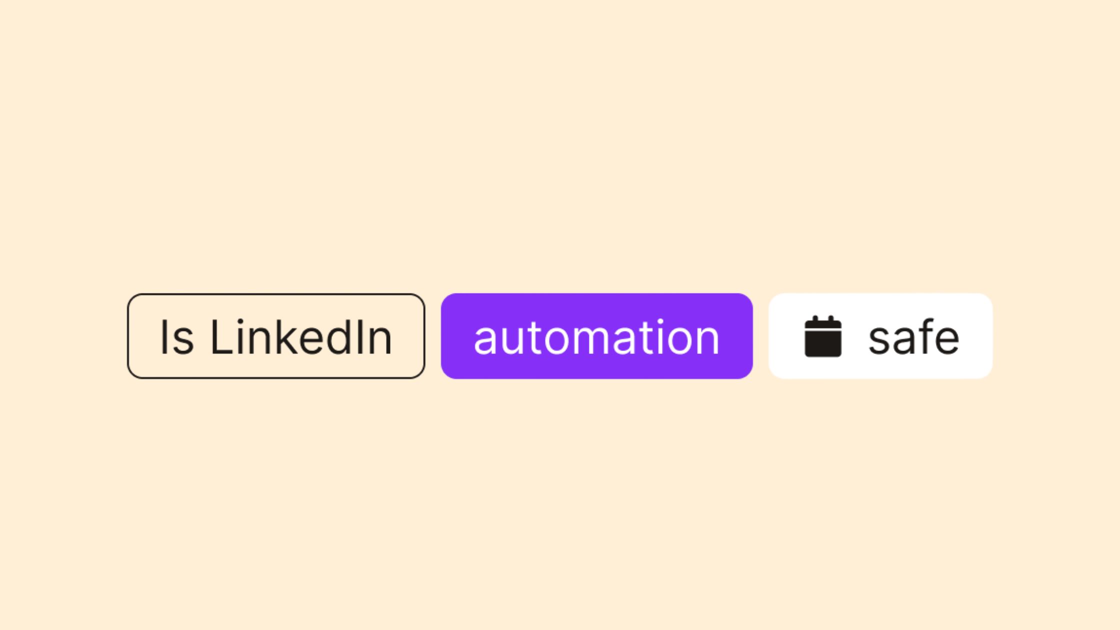 Is LinkedIn automation safe