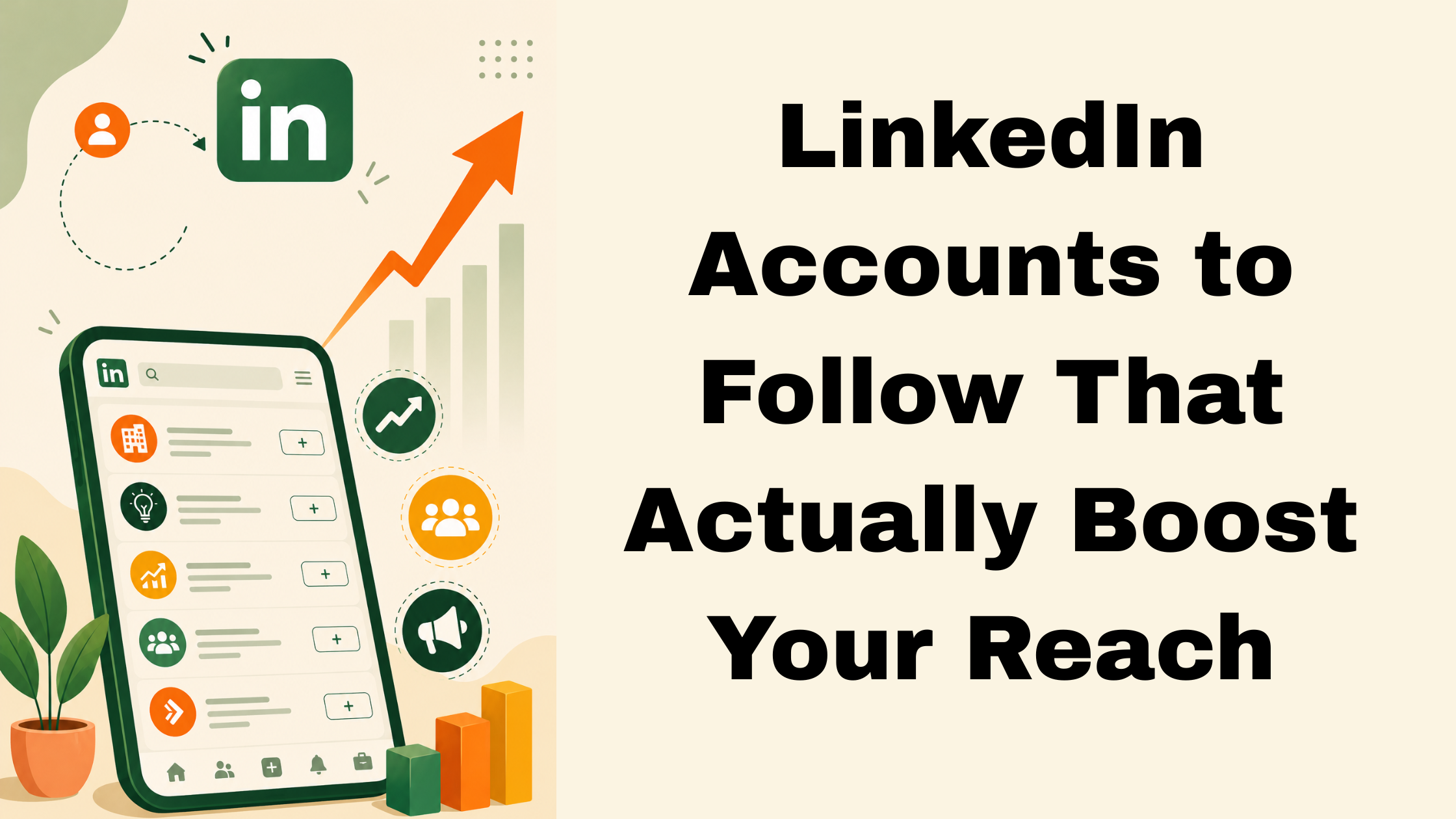LinkedIn Accounts to Follow That Actually Boost Your Reach