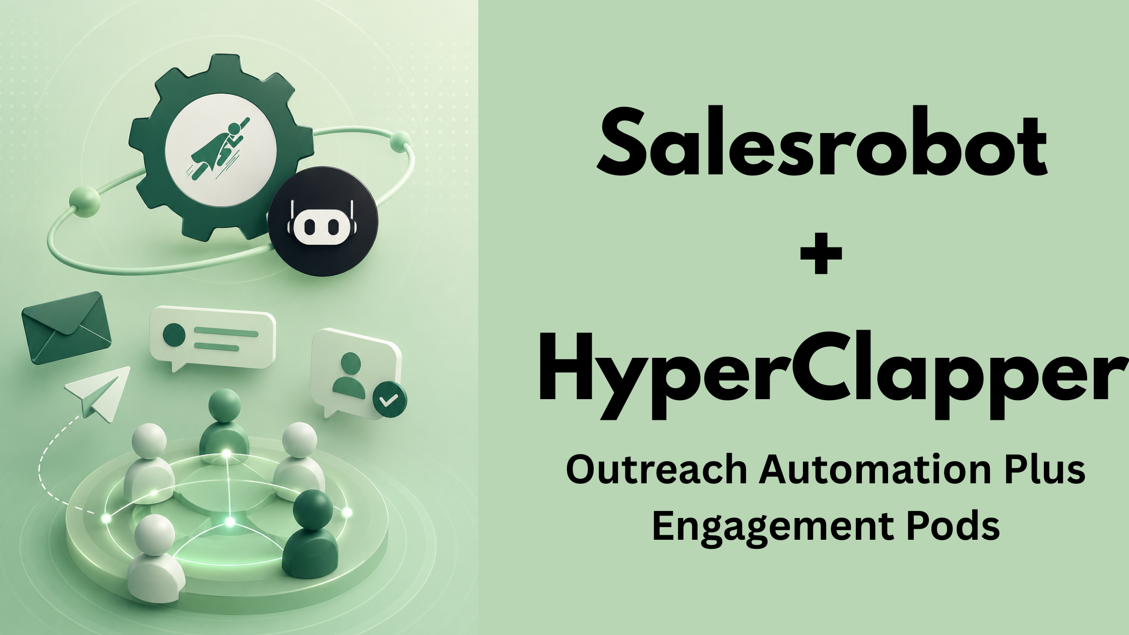 Salesrobot + HyperClapper: Outreach Automation Plus Engagement Pods