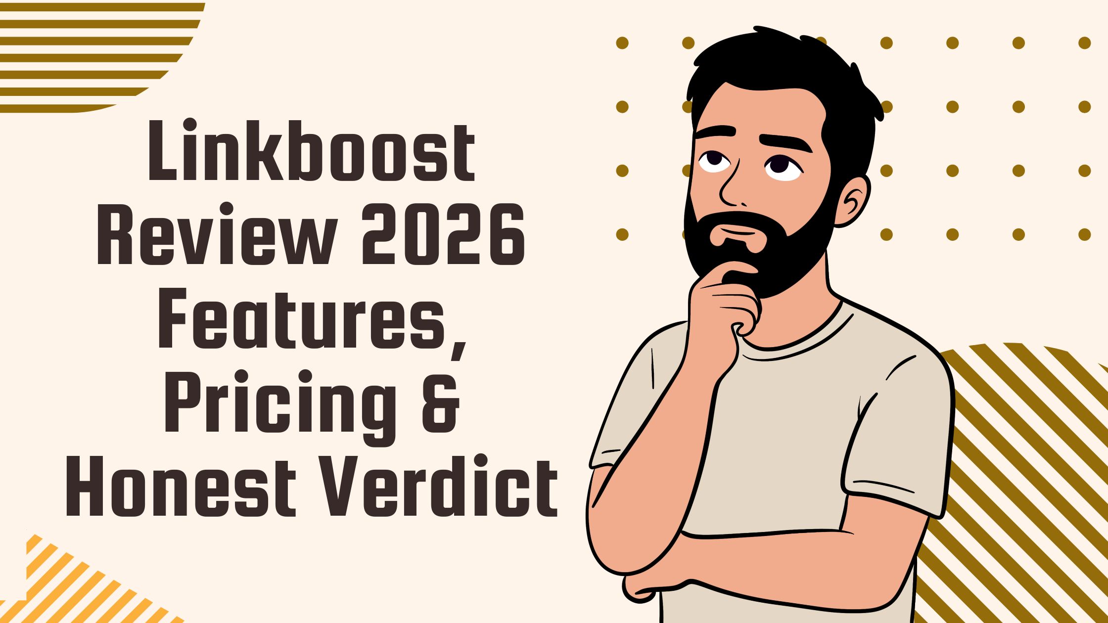 Linkboost Review 2026: Features, Pricing & Honest Verdict