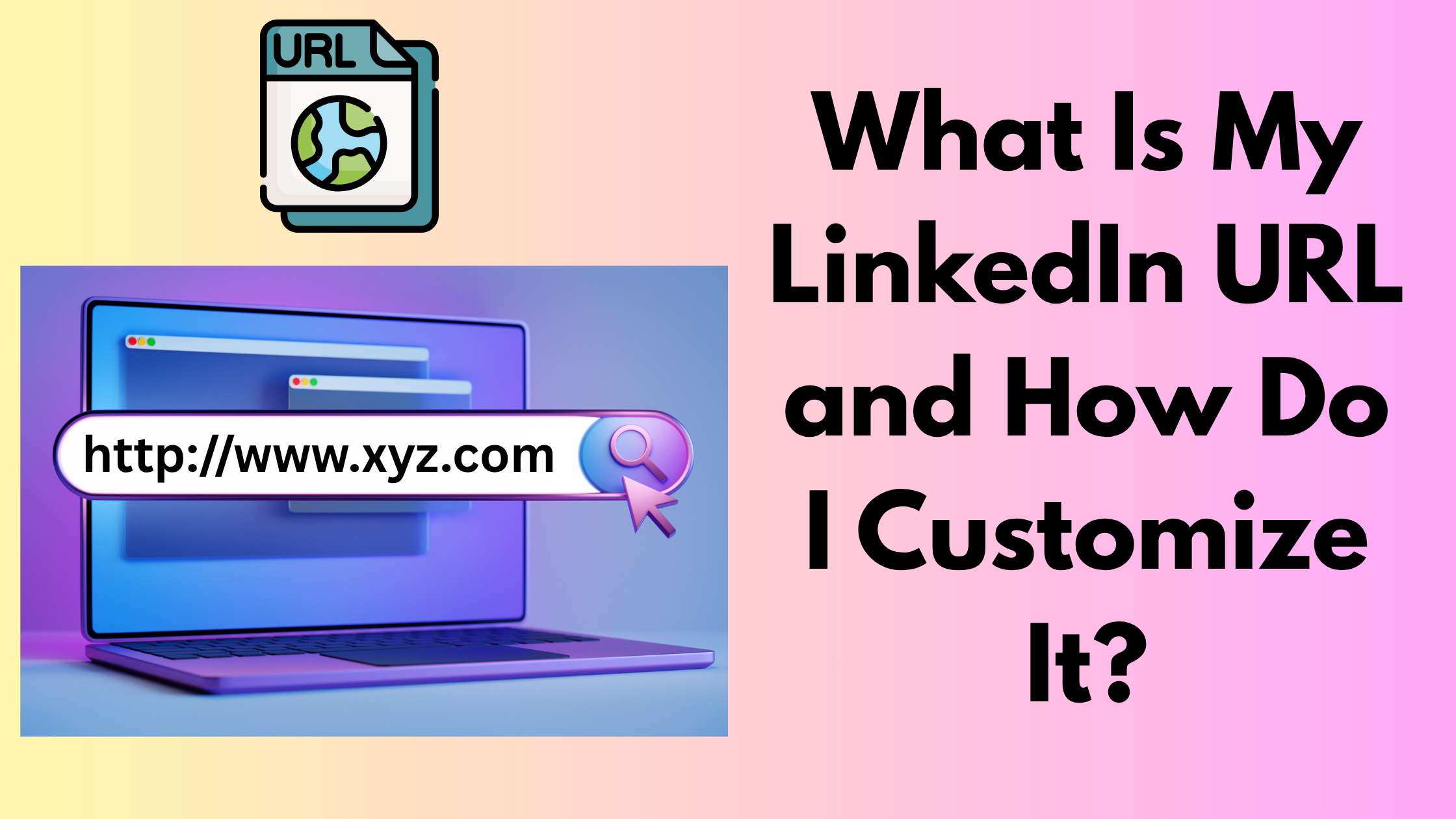 What Is My LinkedIn URL and How Do I Customize It?