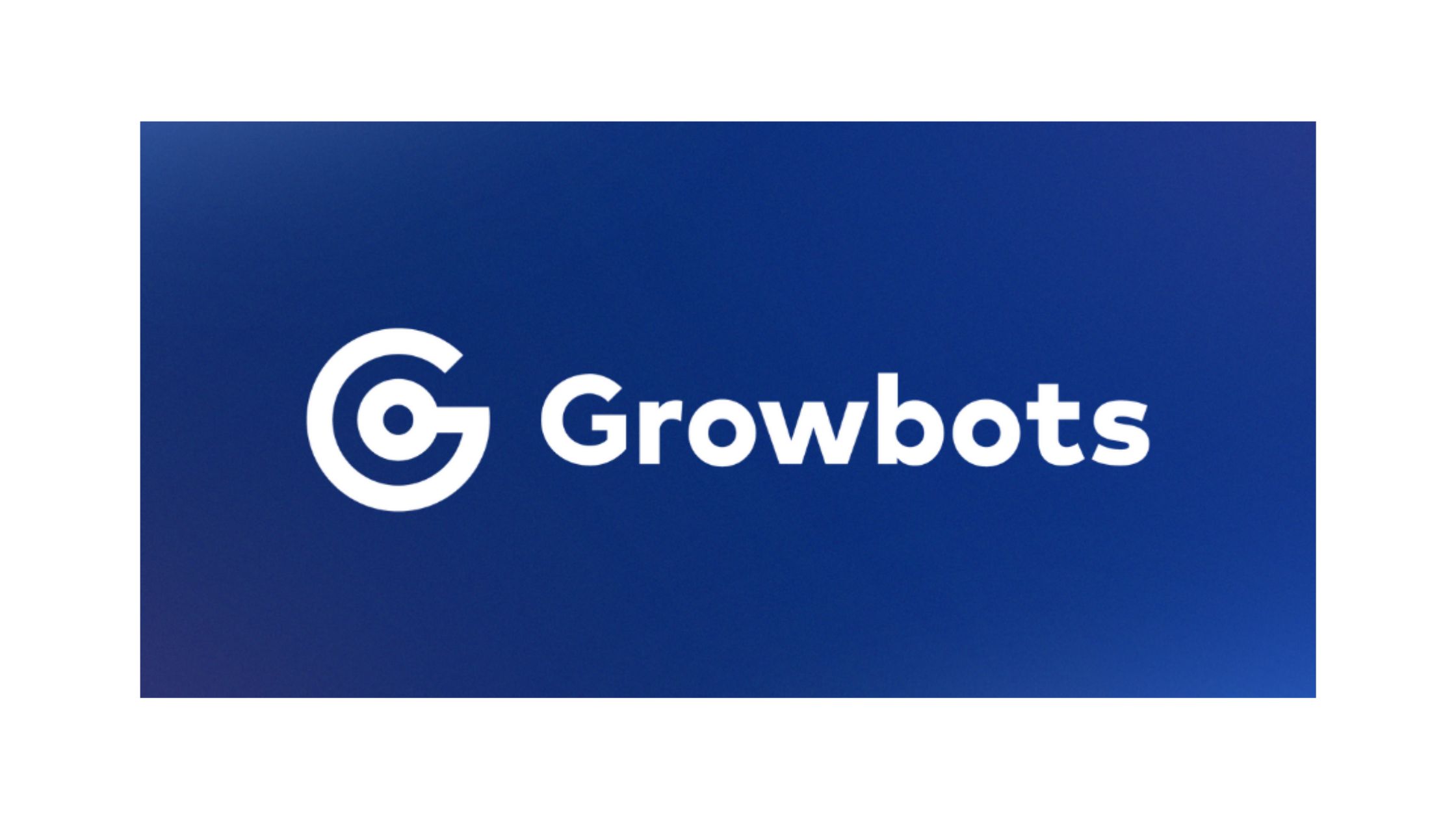 Growbots