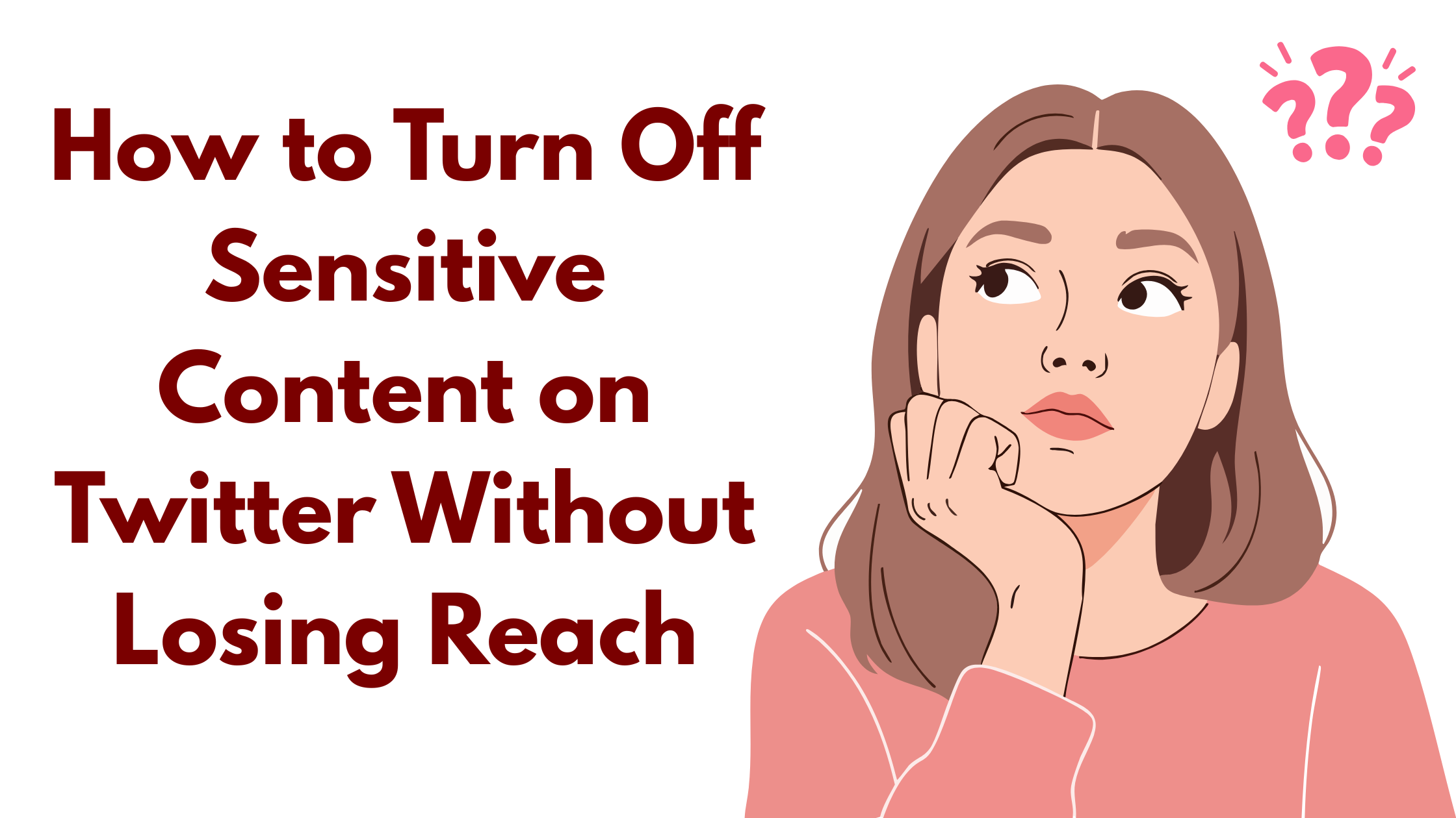 How to Turn Off Sensitive Content on Twitter Without Losing Reach