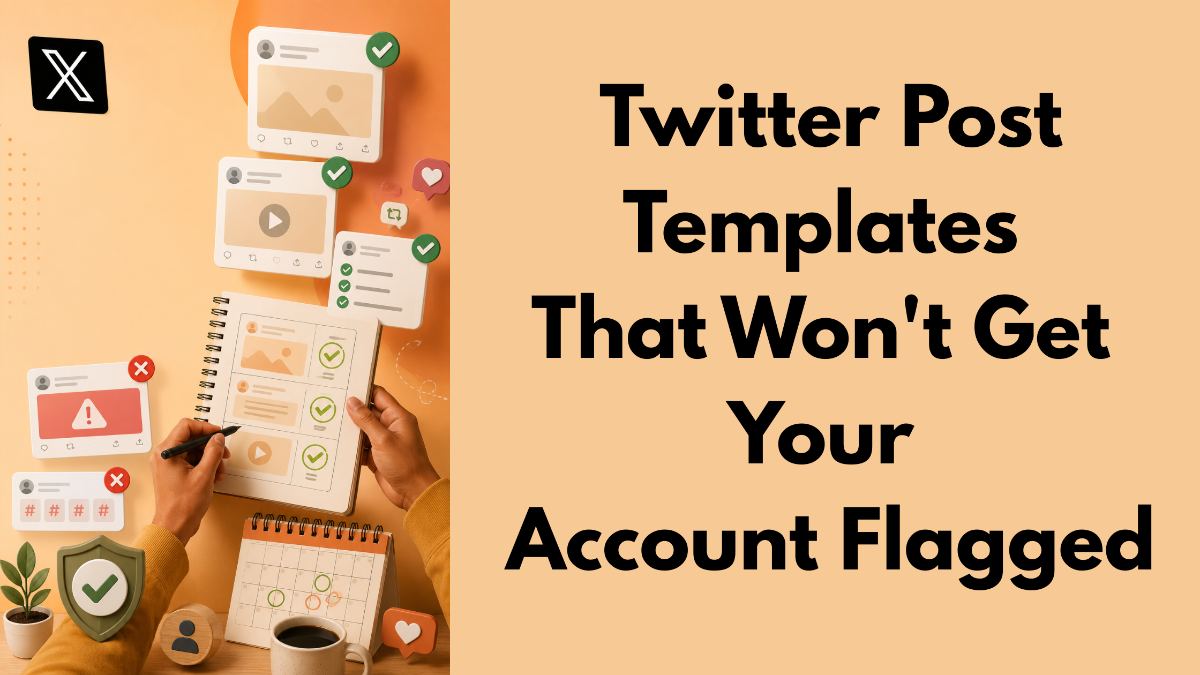 Twitter Post Templates That Won't Get Your Account Flagged