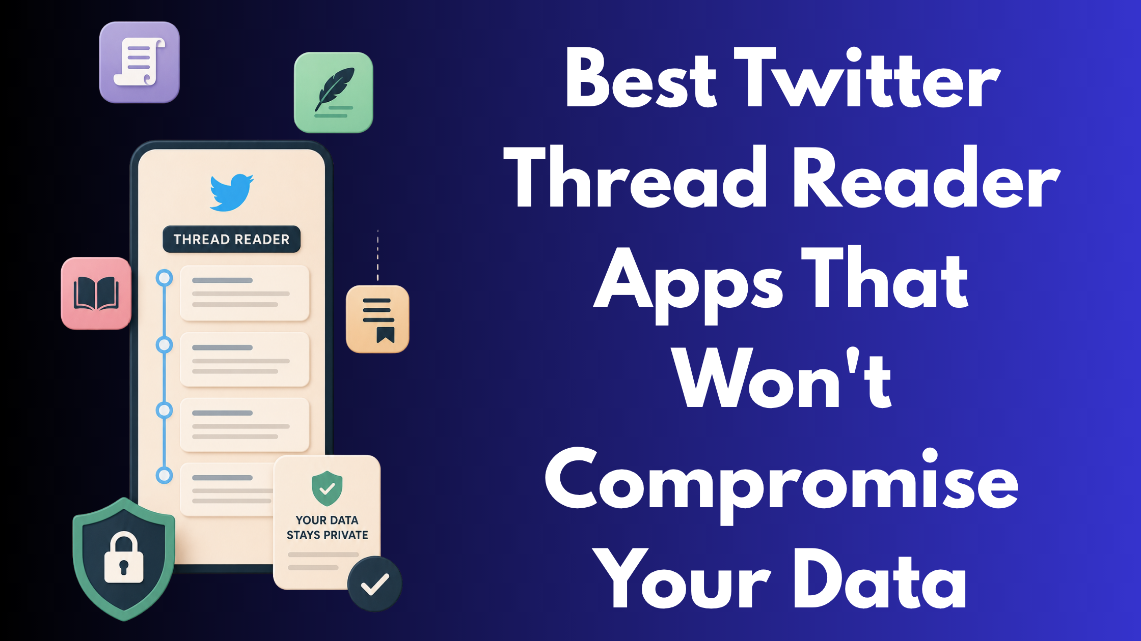 Best Twitter Thread Reader Apps That Won't Compromise Your Data