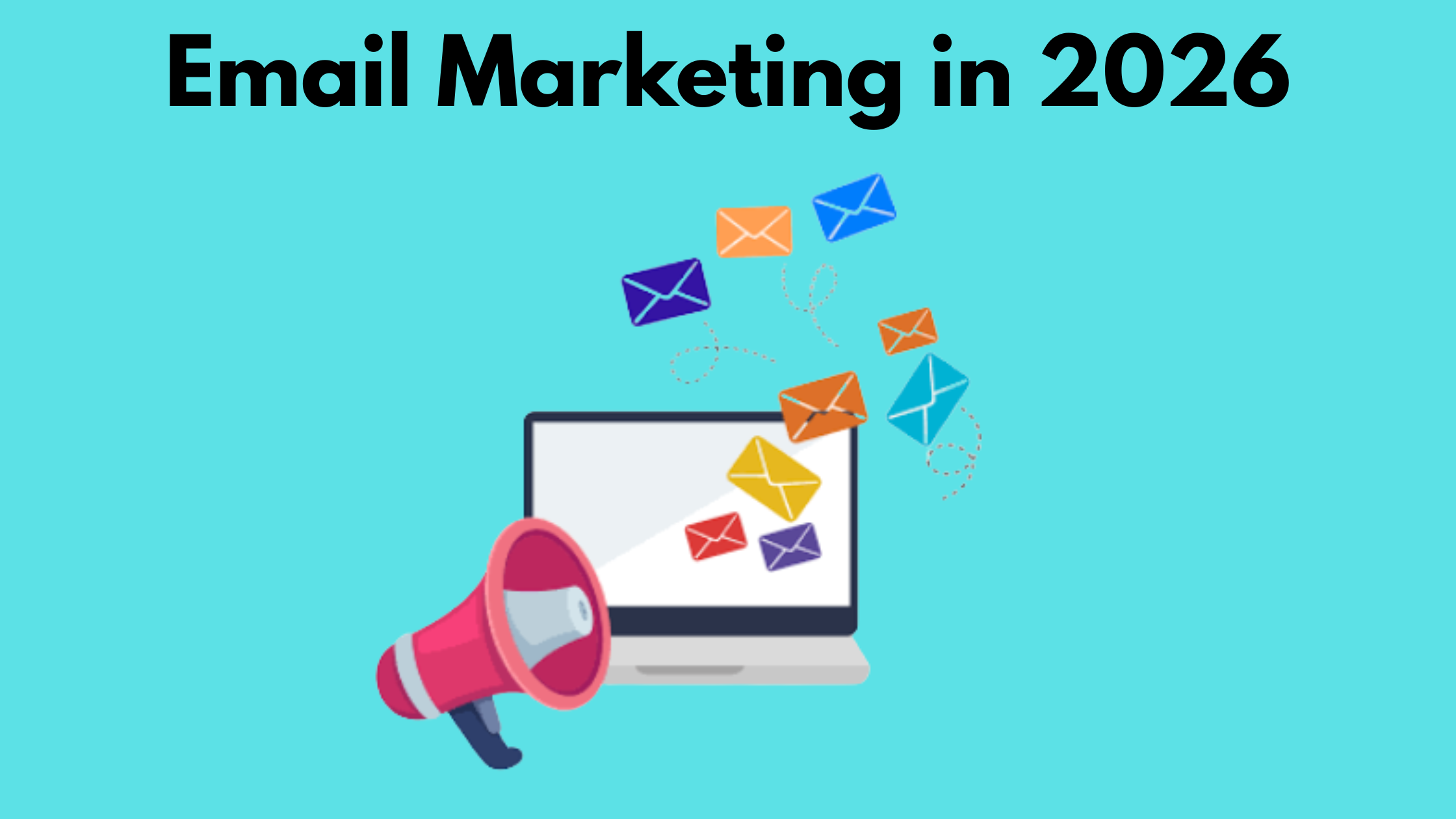 Email Marketing in 2026