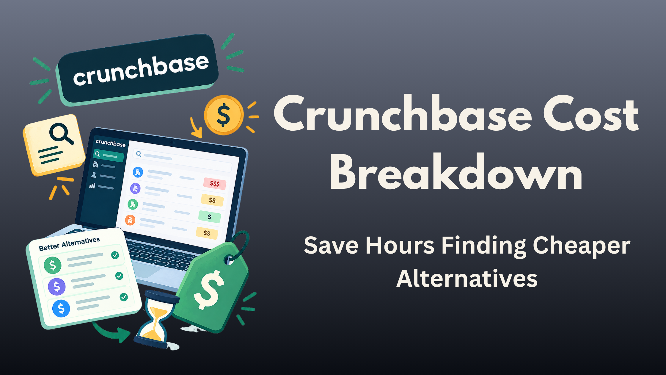 Crunchbase Cost Breakdown: Save Hours Finding Cheaper Alternatives