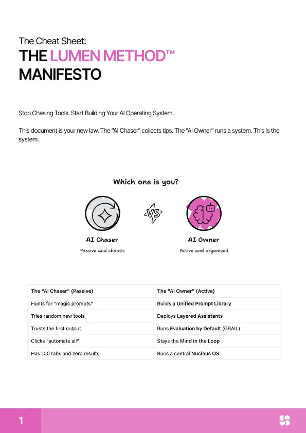 Stop chasing AI tools. Download the LUMEN Manifesto Cheat Sheet to build a durable AI Operating System using Layered Assistants and the GRAIL Loop.