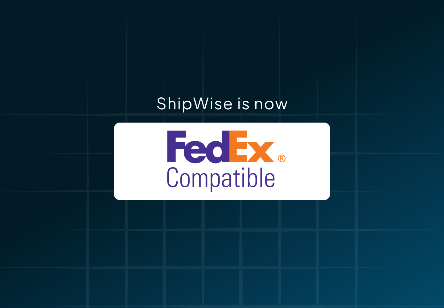 ShipWise is now FedEx compatible