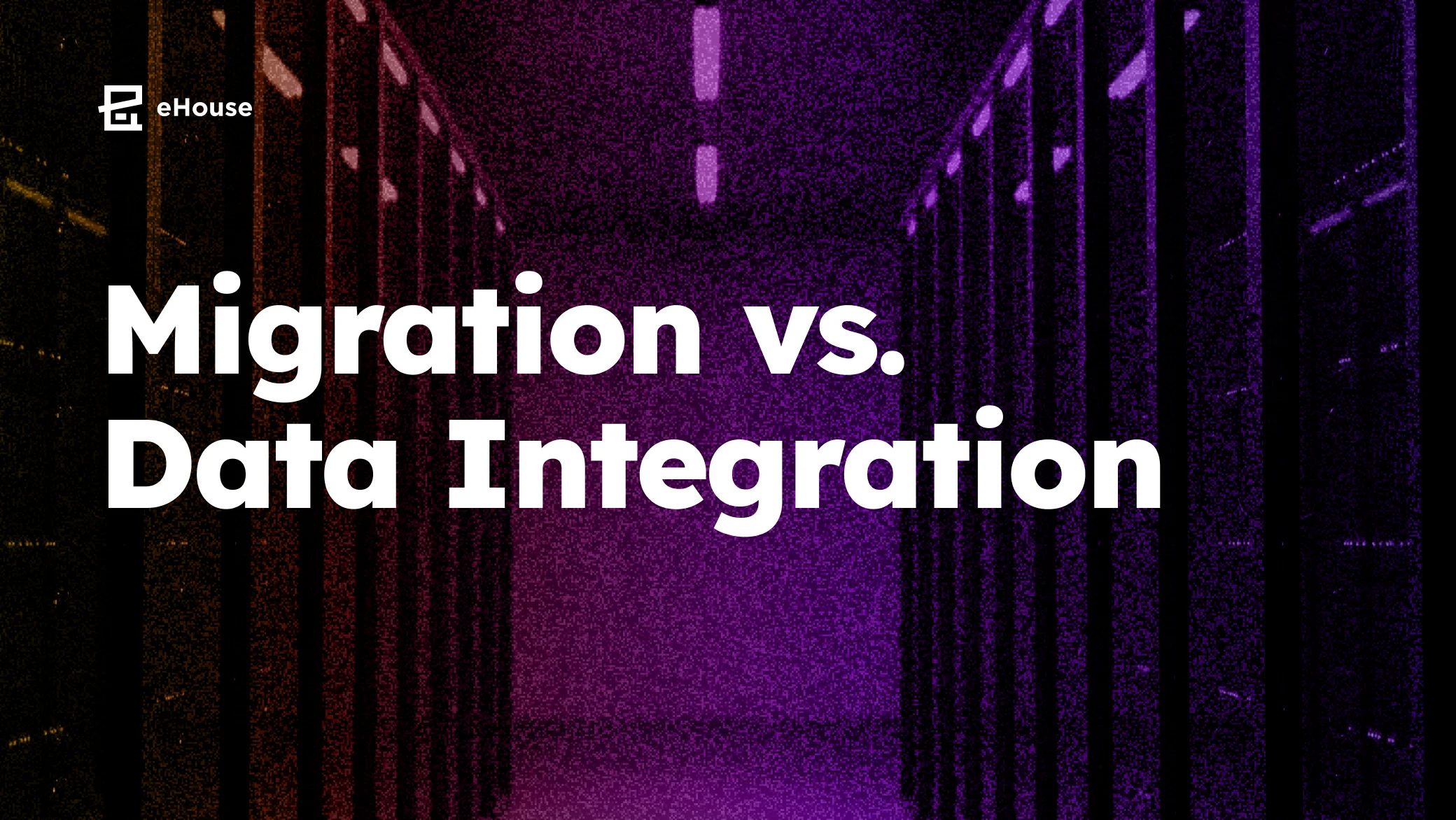 Title reading "Migration vs. Data Integration" over a dark purple photo of a server room aisle.