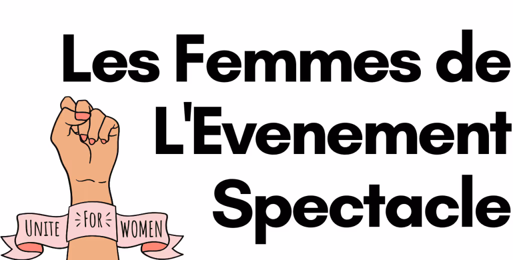 les femmes de l'evenement spectacle