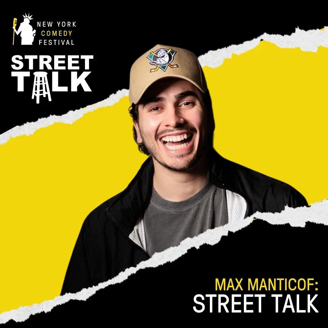 MAX MANTICOFF (viral TikToks), NAVEED (Dont Tell Comedy), MACY KWOK (NYComedy Fest), DANNY CARABANO (Amazon PRIME)