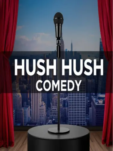 Hush Hush Comedy