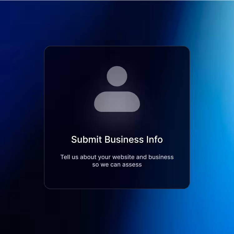 Step 1: Submit Your Business Info