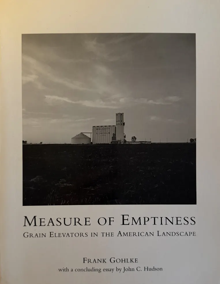 Measure of Emptiness: Grain Elevators in the American Landscape 