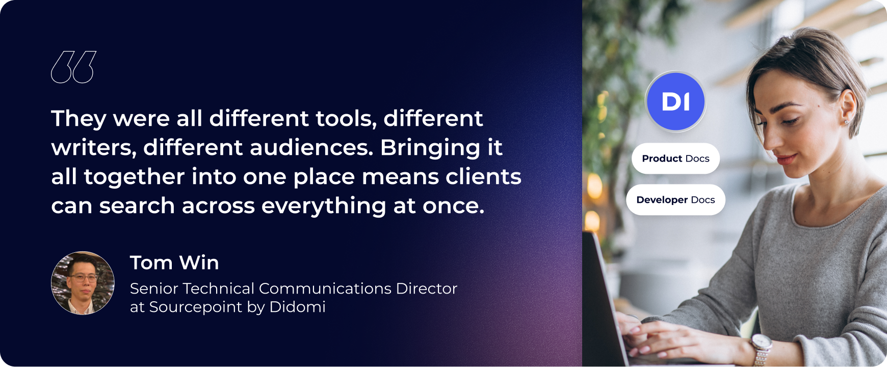 "They were all different tools, different writers, different audiences. Bringing it all together into one place means clients can search across everything at once."