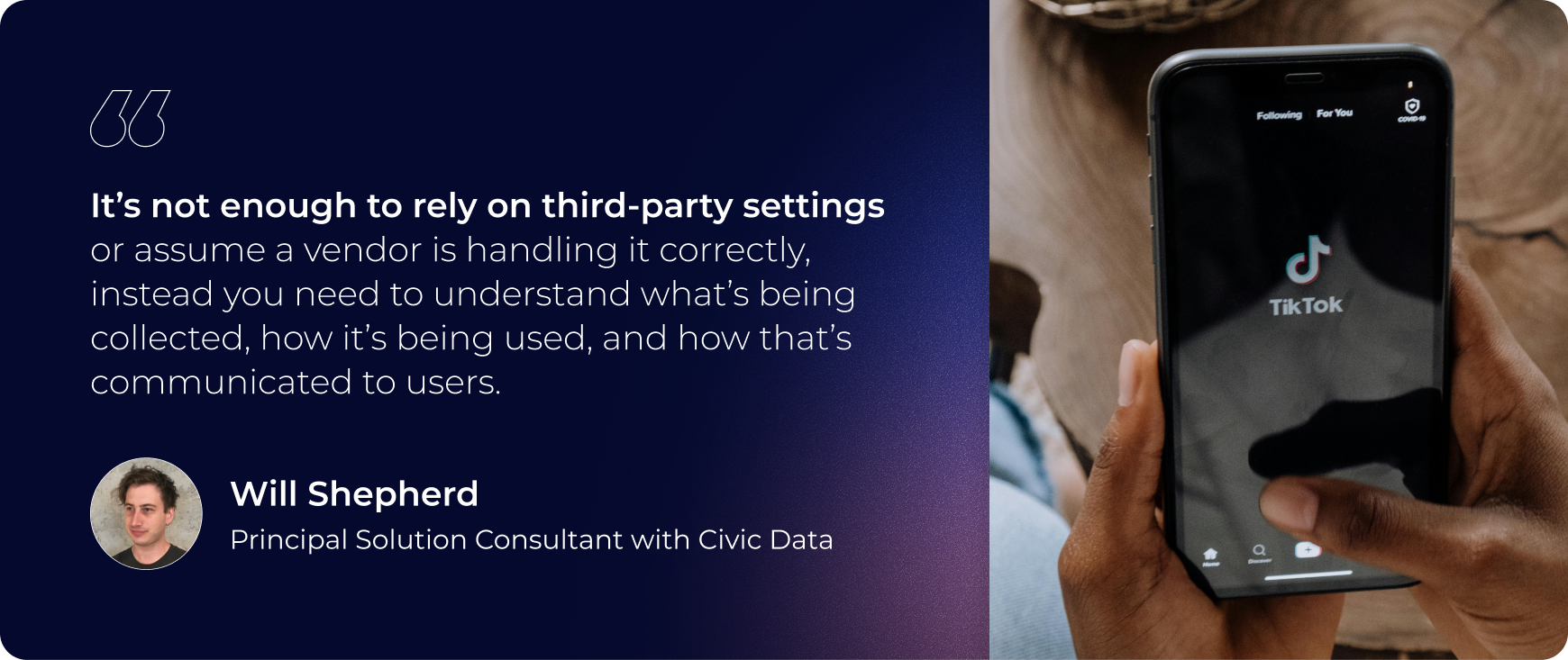 its not enough to rely on third party setting or assume a vendor is handling it correctly instead you need to understand whats being collected, how its being used, and how thats communicated users