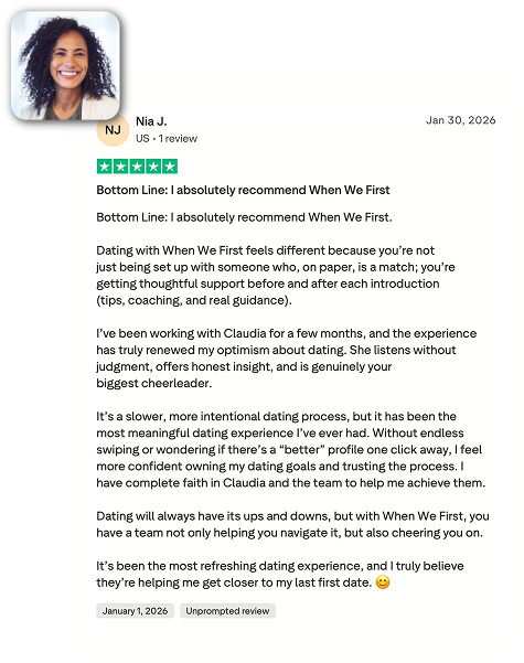 Review from Nia J. — Bottom Line: I absolutely recommend When We First