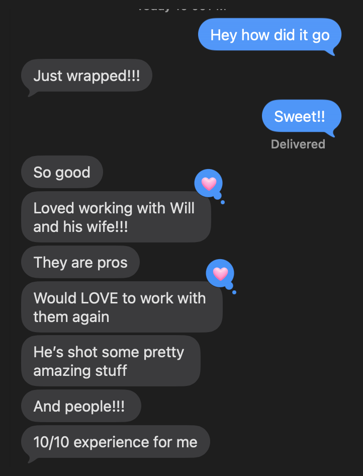 Text messages from a client after a shoot: They are pros. 10 out of 10 experience for me