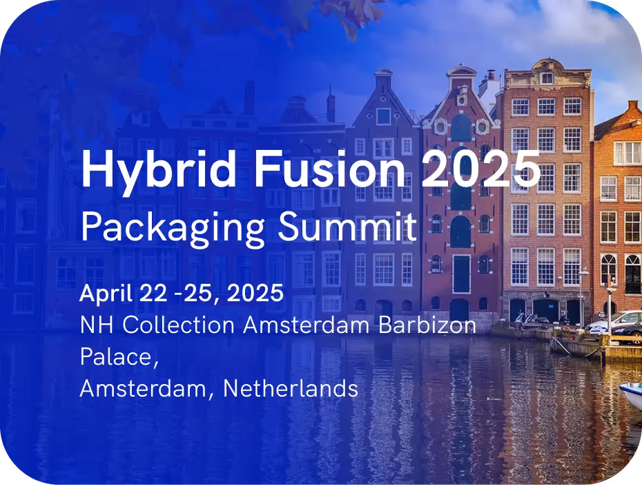 Image of The Hybrid Fusion Packaging Summit Date and Place.