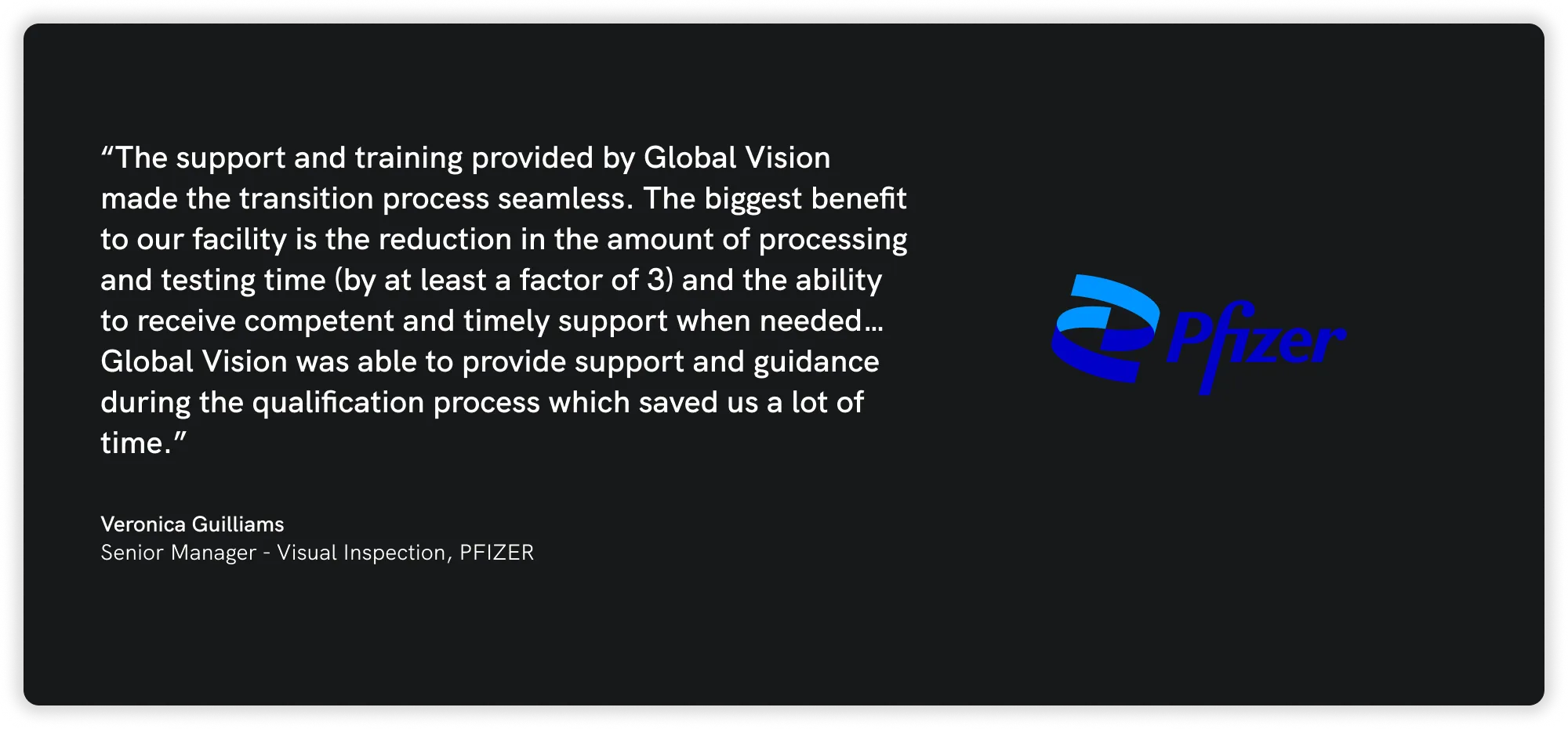 Testimonial from Veronica Guilliams, Senior Manager at Pfizer, praising Global Vision for seamless transition and reduced processing time. Pfizer logo displayed.