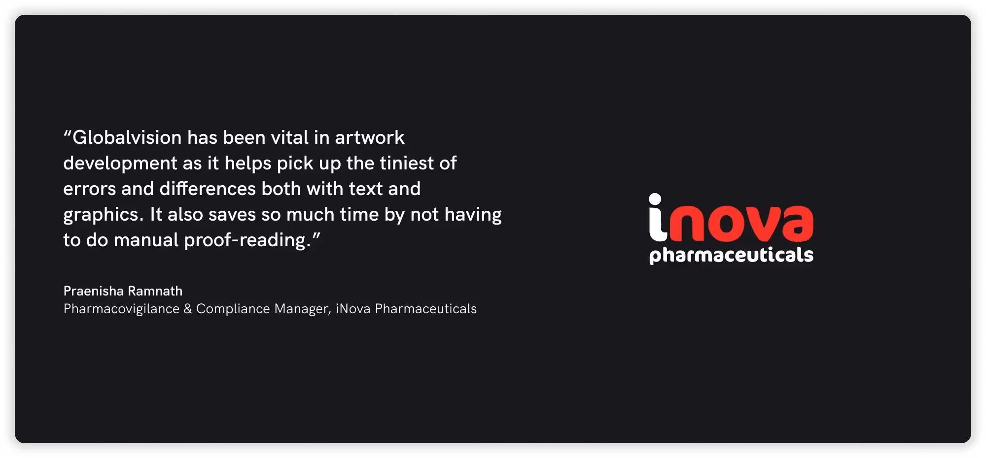 Black background with a testimonial from a manager praising Globalvision for aiding artwork development. iNova Pharmaceuticals logo on the right.