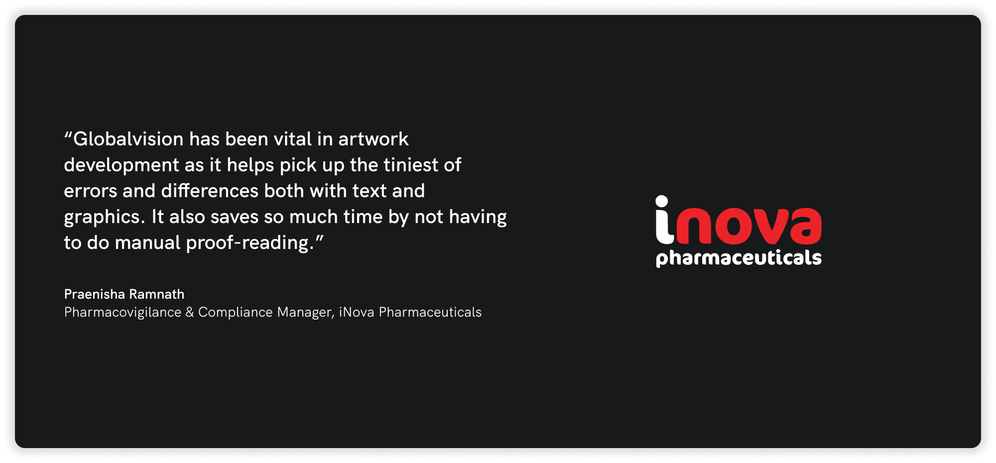 Black background with a testimonial from a manager praising Globalvision for aiding artwork development. iNova Pharmaceuticals logo on the right.