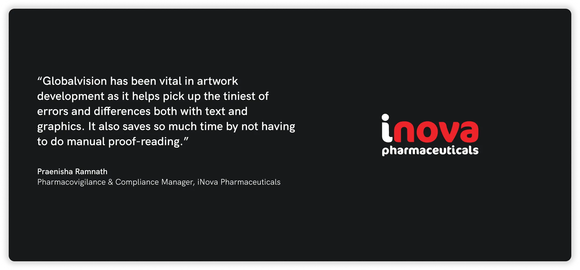 Black background with a testimonial from a manager praising Globalvision for aiding artwork development. iNova Pharmaceuticals logo on the right.