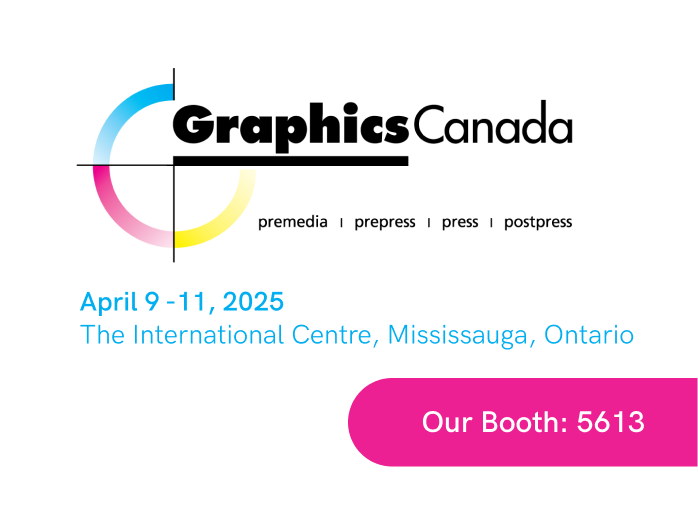 Graphics Canada Expo 2025: Discover GlobalVision's cutting-edge solutions at the event.
