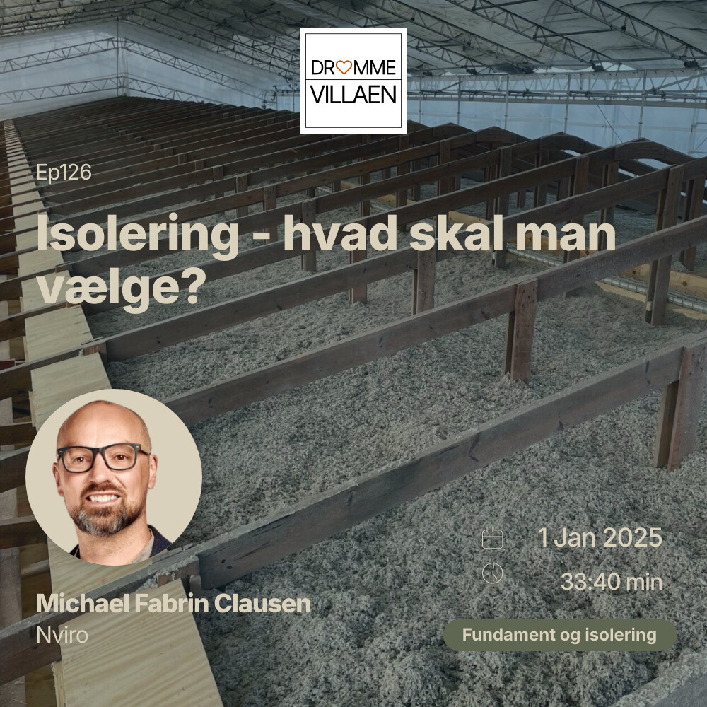 Isolering - hvad skal man vælge?